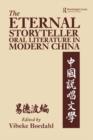 Image for The eternal storyteller: oral literature in modern China