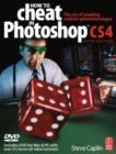 Image for How to cheat in Photoshop CS4: the art of creating realistic photomontages