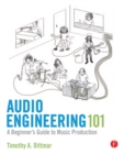 Image for Audio Engineering 101: A Beginner&#39;s Guide to Music Production