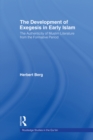 Image for The development of exegesis in early Islam: the authenticity of Muslim literature from the formative period.