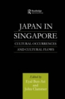 Image for Japan in Singapore: cultural occurrences and cultural flows