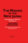 Image for The Making of the New Japan: Reclaiming the Political Mainstream