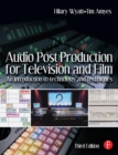 Image for Audio Post Production for Television and Film: An introduction to technology and techniques