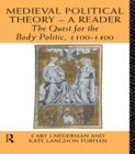 Image for Medieval Political Theory: A Reader: The Quest for the Body Politic 1100-1400