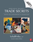 Image for Rowland B. Wilson&#39;s trade secrets: notes on cartooning and animation