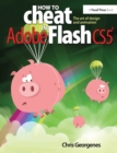 Image for How to cheat in Adobe Flash CS5: the art of design and animation