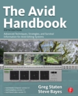 Image for The Avid handbook: advanced techniques, strategies, and survival information for Avid editing systems.