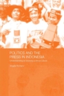 Image for Politics and the press in Indonesia: understanding an evolving political culture