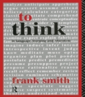Image for To think: in language, learning and education
