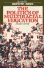 Image for The politics of multiracial education