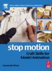 Image for Stop Motion: Craft Skills for Model Animation