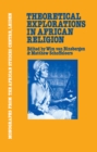 Image for Theoretical explorations in African religion