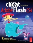 Image for How to cheat in Adobe Flash CS4: the art of design and animation