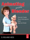Image for Animating with Blender: how to create short animations from start to finish