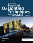 Image for Essential CG Lighting Techniques With 3Ds Max