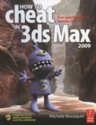 Image for How to cheat in 3ds Max 2009: get spectacular results fast