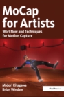 Image for MoCap for Artists: Workflow and Techniques for Motion Capture