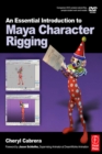Image for An essential introduction to Maya character rigging