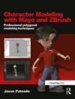 Image for Character Modeling With Maya and ZBrush: Professional Polygonal Modeling Techniques