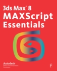 Image for 3Ds Max 8 MAXScript Essentials