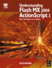 Image for Understanding Flash MX 2004 ActionScript 2: Basic techniques for creatives