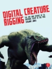 Image for Digital creature rigging: the art and science of CG creature setup in 3ds Max