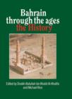 Image for Bahrain through the ages: the history