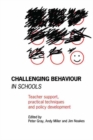 Image for Challenging Behaviour in Schools: Teacher support, practical techniques and policy development