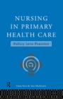 Image for Nursing in primary health care: policy into practice