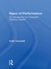 Image for Signs of performance: an introduction to twentieth century theatre.