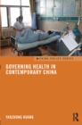 Image for Governing health in contemporary China