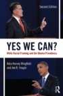 Image for Yes we can?: white racial framing and the Obama presidency