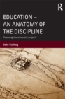 Image for Education - an anatomy of the discipline: rescuing the university project?