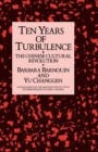 Image for Ten years of turbulence: the Chinese cultural revolution