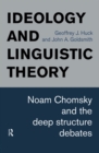 Image for Ideology and linguistic theory: Noam Chomsky and the deep structure debates