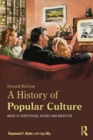 Image for A History of Popular Culture: More of Everything, Faster and Brighter