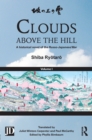 Image for Clouds Above the Hill Volume 1: A Historical Novel of the Russo-Japanese War : Volume 1