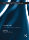 Image for Post-identity?: culture and European integration