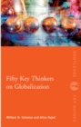 Image for Fifty key thinkers on globalization