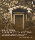 Image for Crafting preservation criteria: The National Register of Historic Places and American historic preservation