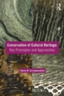 Image for Conservation of cultural heritage: key principles and approaches