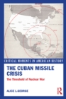 Image for The Cuban missile crisis: the threshold of nuclear war