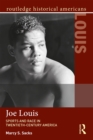 Image for Joe Louis: Sports and Race in Twentieth Century America
