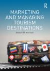 Image for Marketing and managing tourism destinations
