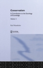 Image for Conservatism: a contribution to the sociology of knowledge : vol.11