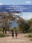 Image for A field guide to community based adaptation