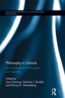 Image for Philosophy in Schools: An Introduction for Philosophers and Teachers