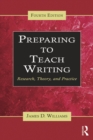 Image for Preparing to teach writing: research, theory, and practice