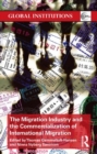 Image for The migration industry and the commercialization of international migration