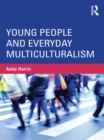 Image for Young people and everyday multiculturalism : 13